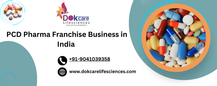 - Dokcare Lifesciences PCD Pharma Franchise Business in India
