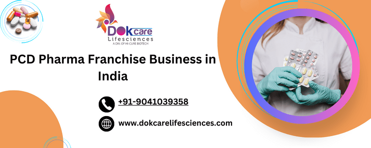 - Dokcare Lifesciences Best PCD Pharma Franchise Business in India
